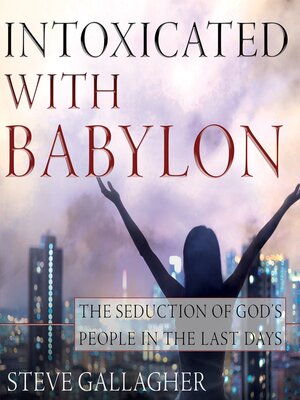 cover image of Intoxicated with Babylon